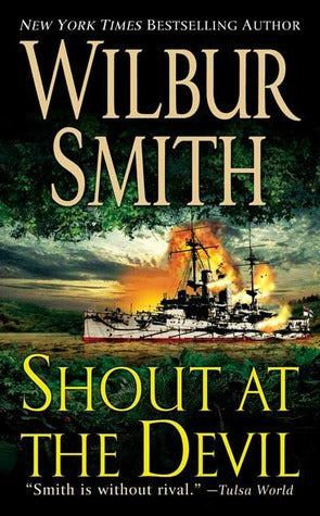 Shout At The Devil By Wilbur Smith - Khazanay