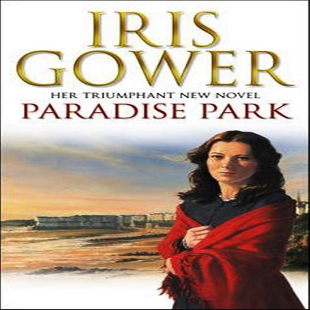 Paradise Park By Iris Gower - Khazanay