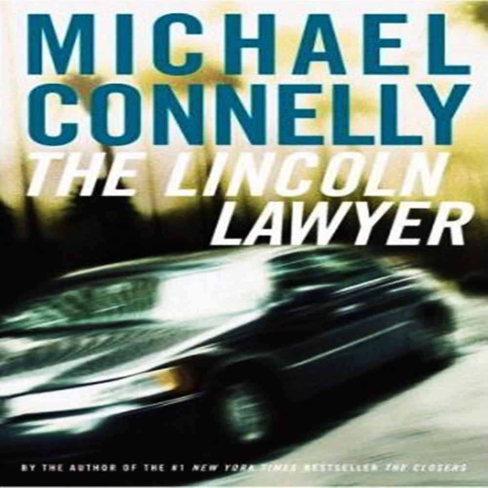 The Lincoln Lawyer By Michael Connelly