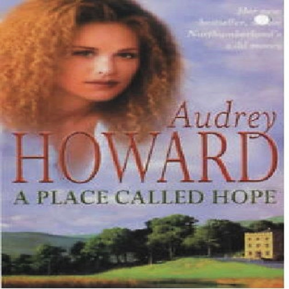 A Place Called Hope By Audrey Howard - Khazanay