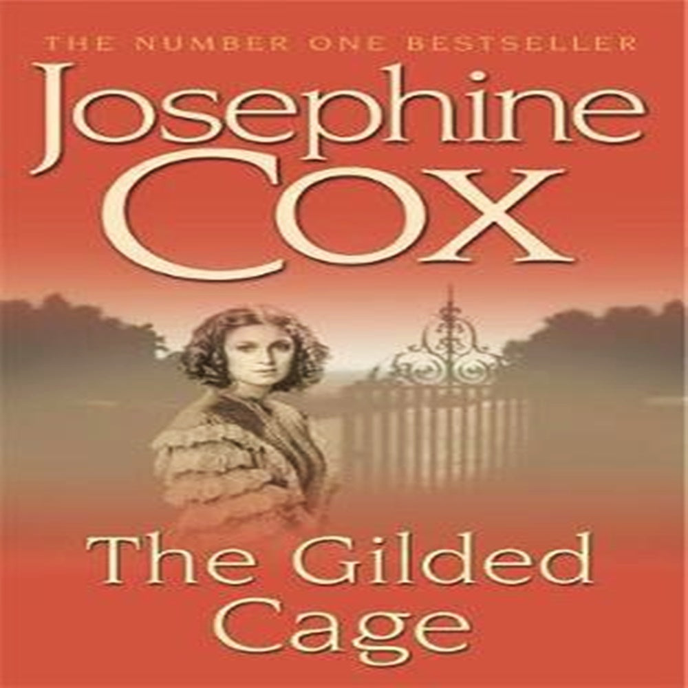 The Gilded Cage By Josephine Cox