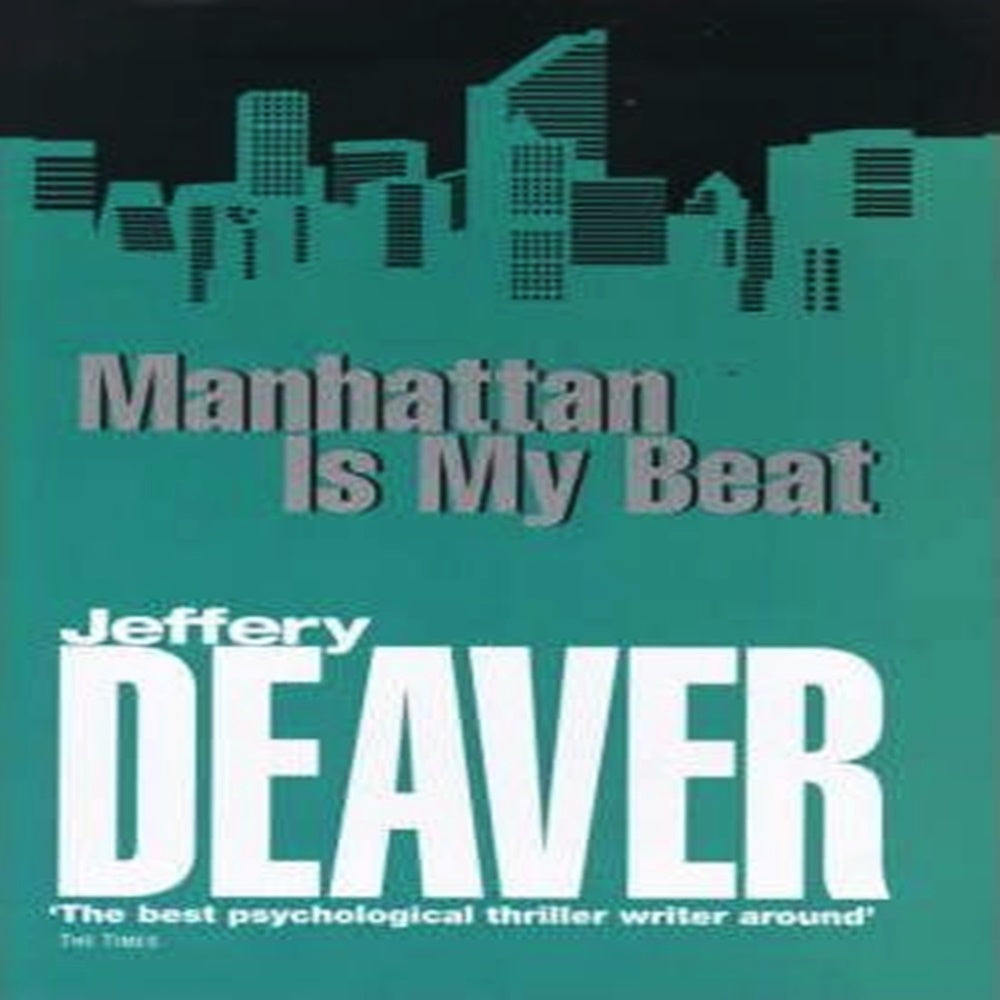 Manhattan Is My Beat By Jeffery Deaver - Khazanay