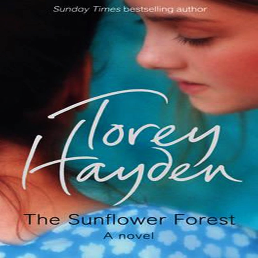 The Sunflower Forest By Torey Hayden - Khazanay