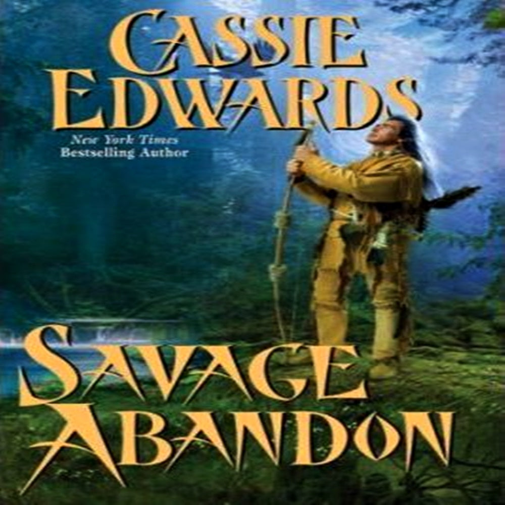 Savage Abandon By Cassie Edwards - Khazanay